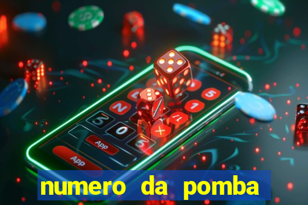 numero da pomba jogo do bicho